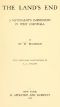 [Gutenberg 47990] • The Land's End: A Naturalist's Impressions In West Cornwall, Illustrated